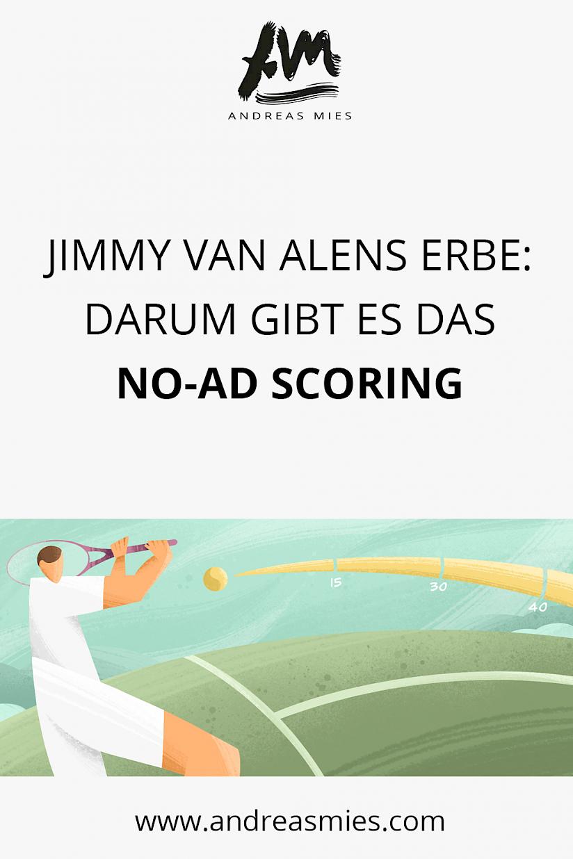 Jimmy Van Alen: Darum gibt es das No-Ad Scoring